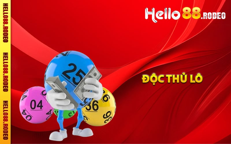 Độc Thủ Lô - Cách Chơi Cơ Bản Và Chiến Thuật Chơi Thắng 1 Tìm hiểu khái niệm độc thủ lô